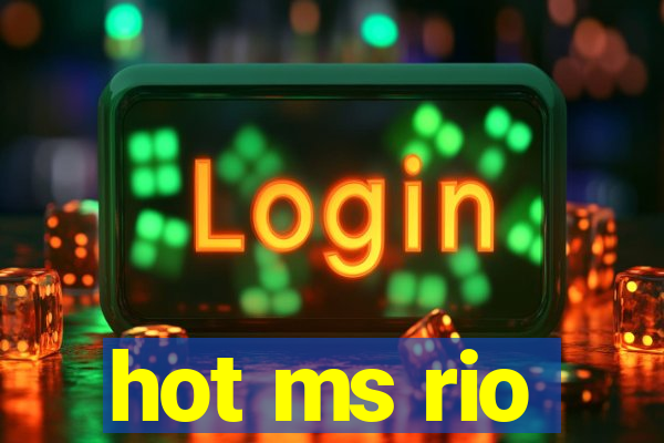 hot ms rio